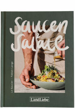 Le Saucier - Buch Saucen & Salate von Fabian Lange